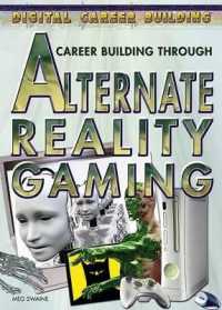 Career Building through Alternate Reality Gaming (Digital Career Building) （Library Binding）