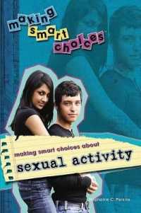 Making Smart Choices about Sexual Activity (Making Smart Choices) （Library Binding）