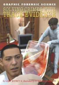 Solving Crimes with Trace Evidence (Graphic Forensic Science) （Library Binding）