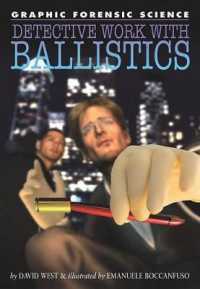 Detective Work with Ballistics (Graphic Forensic Science) （Library Binding）