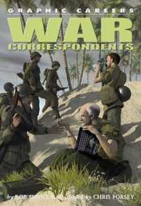War Correspondents (Graphic Careers) （Library Binding）