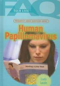 Human Papillomavirus (Faq: Teen Life) （Library Binding）