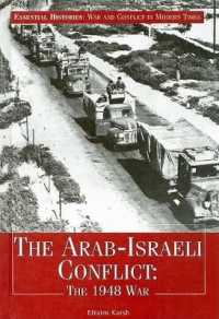 The Arab-Israeli Conflict (Essential Histories: War and Conflict in Modern Times) （Library Binding）