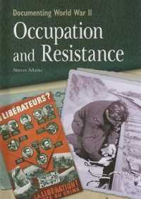 Occupation and Resistance (Documenting World War II) （Library Binding）