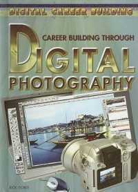 Career Building through Digital Photography (Digital Career Building) （Library Binding）