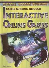 Career Building through Interactive Online Games (Digital Career Building) （Library Binding）