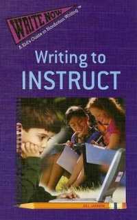 Writing to Instruct (Write Now: A Kid's Guide to Nonfiction Writing) （Library Binding）