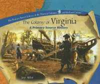 The Colony of Virginia (Primary Source Library of the Thirteen Colonies and the Lost) （Library Binding）