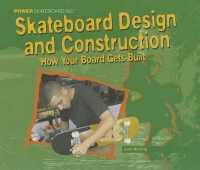Skateboard Design and Construction : How Your Board Gets Built (Power Skateboarding) （Library Binding）