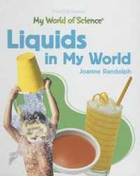 Liquids in My World (My World of Science) （Library Binding）