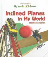 Inclined Planes in My World (My World of Science) （Library Binding）