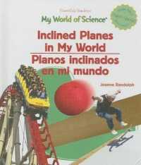 Inclined Planes in My World / Planos Inclinados En Mi Mundo (My World of Science / La Ciencia en Mi Mundo) （Library Binding）