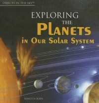 Exploring the Planets in Our Solar System (Objects in the Sky) （Library Binding）