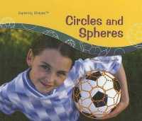 Circles and Spheres (Exploring Shapes) （Library Binding）