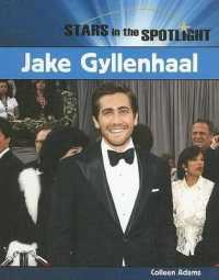 Jake Gyllenhaal (Stars in the Spotlight) （Library Binding）