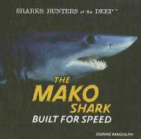 The Mako Shark (Sharks: Hunters of the Deep) （Library Binding）