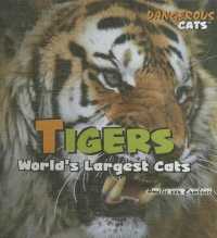 Tigers (Dangerous Cats) （Library Binding）