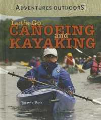 Let's Go Canoeing and Kayaking (Adventures Outdoors) （Library Binding）