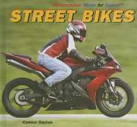 Street Bikes (Motorcycles: Made for Speed) （Library Binding）