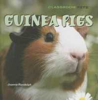 Guinea Pigs (Classroom Pets) （Library Binding）