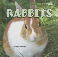 Rabbits (Classroom Pets) （Library Binding）