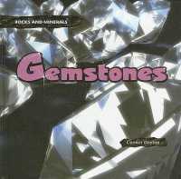 Gemstones (Rocks and Minerals) （Library Binding）