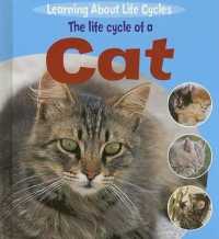 The Life Cycle of a Cat (Learning about Life Cycles) （Library Binding）