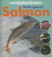 The Life Cycle of a Salmon (Learning about Life Cycles) （Library Binding）