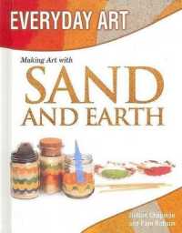 Making Art with Sand and Earth (Everyday Art) （Library Binding）
