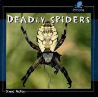 Deadly Spiders (Poison!) （Library Binding）