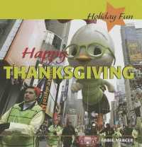 Happy Thanksgiving (Holiday Fun) （Library Binding）