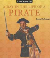 A Day in the Life of a Pirate (Day in the Life) （Library Binding）