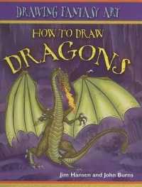 How to Draw Dragons (Drawing Fantasy Art) （Library Binding）