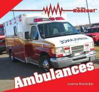 Ambulances (To the Rescue!) （Library Binding）