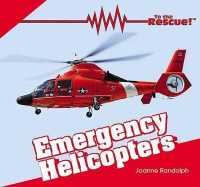 Emergency Helicopters (To the Rescue!) （Library Binding）