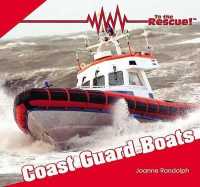 Coast Guard Boats (To the Rescue!) （Library Binding）