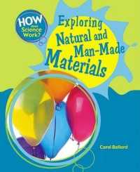 Exploring Natural and Man-Made Materials (How Does Science Work?) （Library Binding）