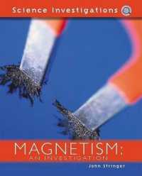 Magnetism : An Investigation (Science Investigations) （Library Binding）