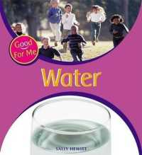 Water (Good for Me) （Library Binding）
