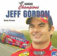 Jeff Gordon (Nascar Champions) （Library Binding）