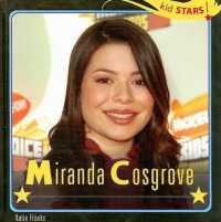 Miranda Cosgrove (Kid Stars!) （Library Binding）