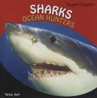 Sharks : Ocean Hunters (Powerful Predators) （Library Binding）