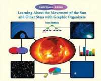 Learning about the Movement of the Sun and Other Stars with Graphic Organizers (Graphic Organizers in Science)