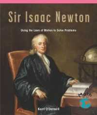 Sir Isaac Newton : Using the Laws of Motion to Solve Problems (Math for the Real World)
