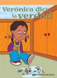Verónica Dice La Verdad (Ruth Tells the Truth) (Lecturas del Barrio (Neighborhood Readers))
