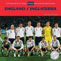 England / Inglaterra (Great National Soccer Teams / Grandes Selecciones del Fútbol Mundial) （Library Binding）