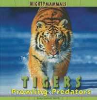 Tigers (Mighty Mammals) （Library Binding）