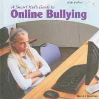 A Smart Kid's Guide to Online Bullying (Kids Online) （Library Binding）
