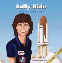 Sally Ride : Astronaut, Scientist, Teacher (Biographies)