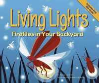Living Lights : Fireflies in Your Backyard (Backyard Bugs)